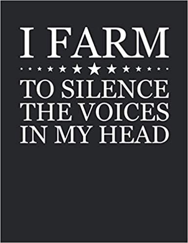 indir Notebook: I Farm To Silence The Voices In My Head Notebook - Large 8.5 x 11 inches - 110 Pages