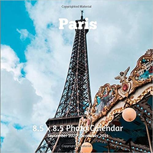 Paris Wall Photo Calendar September 2020 -December 2021: Monthly Calendar with U.S./UK/ Canadian/Christian/Jewish/Muslim Holidays France - French Travel indir