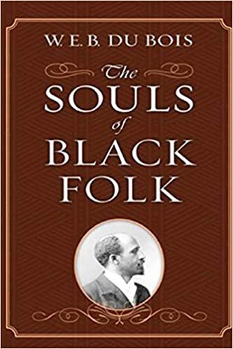 The Souls of Black Folk by W. E. B. Du Bois Illustrated Edition indir