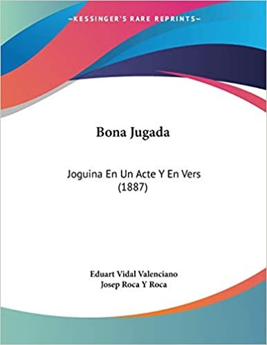 اقرأ Bona Jugada: Joguina En Un Acte Y En Vers (1887) الكتاب الاليكتروني 