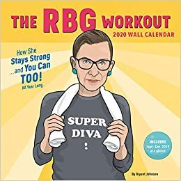 The RBG Workout 2020 Wall Calendar: (2020 Wall Calendar, 2020 Planners and Organizers for Women, Wall Calendars for 2020) ダウンロード