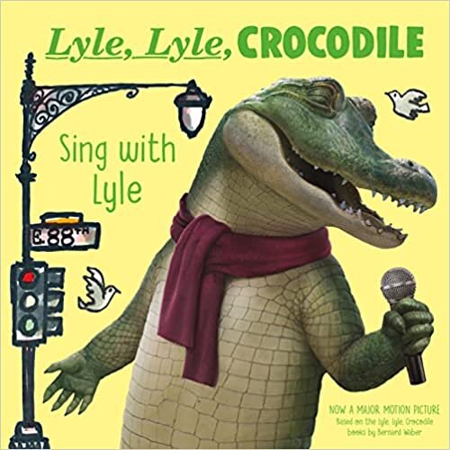 اقرأ Lyle, Lyle, Crocodile: Sing with Lyle الكتاب الاليكتروني 