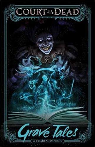 Court of the Dead: Grave قصص: A Comics omnibus
