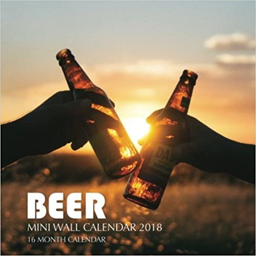 Beer Mini Wall Calendar 2018: 16 Month Calendar indir