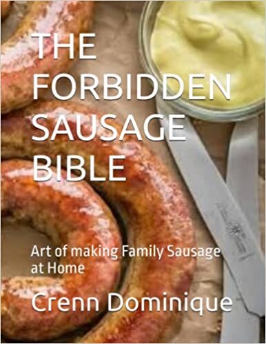 indir THE FORBIDDEN SAUSAGE BIBLE: Art of making Family Sausage at Home