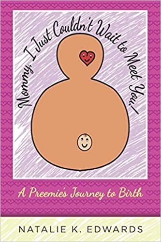 indir Mommy, I Just Couldn&#39;t Wait to Meet You: A Preemie&#39;s Journey to Birth