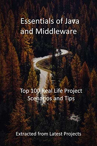 ダウンロード  Essentials of Java and Middleware: Top 100 Real Life Project Scenarios and Tips: Extracted from Latest Projects (English Edition) 本