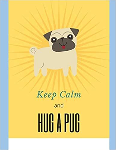 تحميل Keep Calm and Hug a Pug: A Notebook
