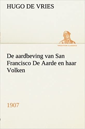 اقرأ de Aardbeving Van San Francisco de Aarde En Haar Volken, 1907 الكتاب الاليكتروني 