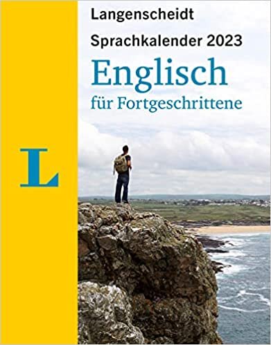 ダウンロード  Langenscheidt Sprachkalender Englisch fuer Fortgeschrittene 2023: Tagesabreisskalender 本
