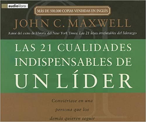 ダウンロード  Las 21 Cualidades Indispensables De Un Lider / the 21 Indispensable Qualities of a Leader 本