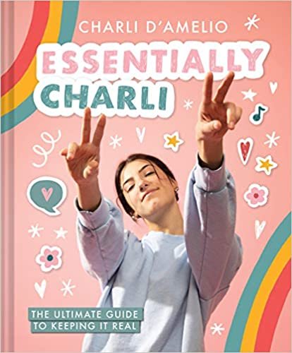 ダウンロード  Essentially Charli: The Ultimate Guide to Keeping It Real 本