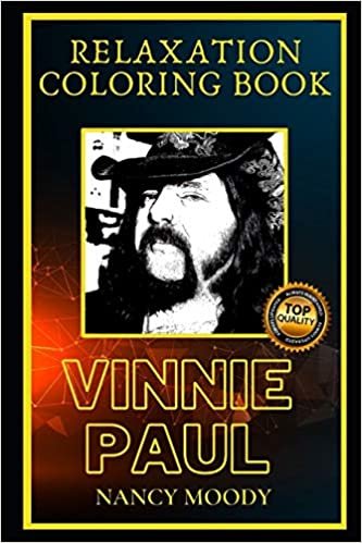 Vinnie Paul Relaxation Coloring Book: A Great Humorous and Therapeutic 2021 Coloring Book for Adults
