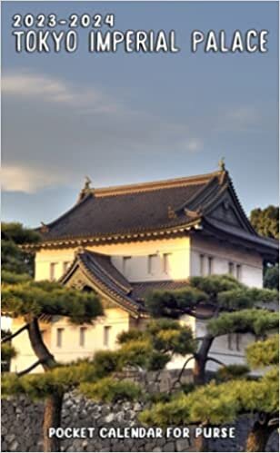 ダウンロード  2023-2024 Tokyo Imperial Palace Pocket Calendar: 2 Year Monthly Planner With Tokyo Imperial Palace 24 Months Calendar For Purse Vitally Need | Daily Notebook, Diary With Password Logs & Note Sections | Small Size 4x6.5 本