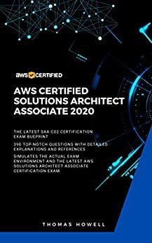 ダウンロード  AWS: AWS Certified Solutions Architect Associate 2020: SAA-CO2: 390 Top-Notch Questions: The Latest SAA-C02 Certification Blueprint (English Edition) 本