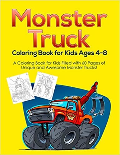 Monster Truck Coloring Book for Kids Ages 4-8: A Coloring Book for Kids Filled with 60 Pages of Unique and Awesome Monster Trucks! indir