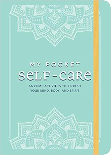 My Pocket Self-Care: Anytime Activities to Refresh Your Mind, Body, and Spirit indir