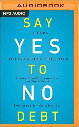Say Yes to No Debt: 12 Steps to Financial Freedom indir