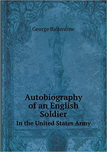 Autobiography of an English Soldier in the United States Army