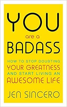 تحميل You Are Badass: كيف لإيقاف doubting المعيشة الخاصة بك روعة وتبدأ An Awesome Life