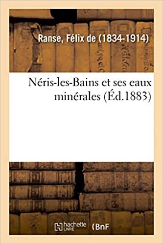 indir Ranse-F: N ris-Les-Bains Et Ses Eaux Min rales (Sciences)