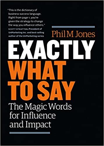 indir Exactly What to Say: The Magic Words for Influence and Impact