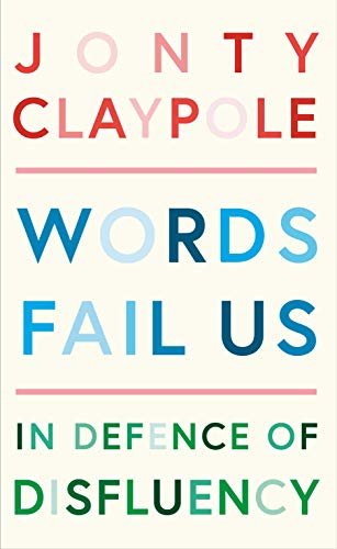 ダウンロード  Words Fail Us: In Defence of Disfluency (English Edition) 本