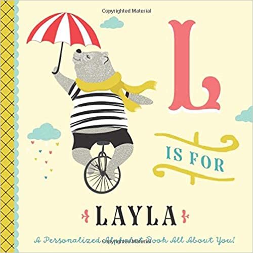 L is for Layla: A Personalized Alphabet Book All About You! (Personalized Children's Book) indir