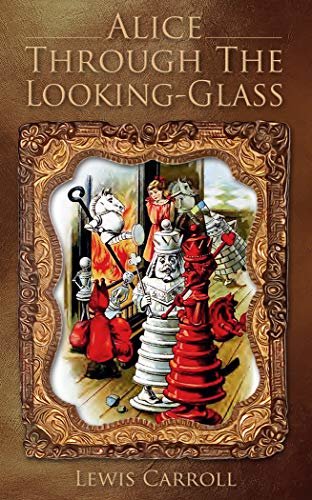 ダウンロード  Alice Through the Looking-Glass (Illustrated) (English Edition) 本