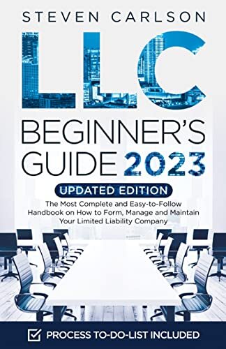 ダウンロード  LLC Beginner's Guide, Updated Edition: The Most Complete and Easy-to-Follow Handbook on How to Form, Manage and Maintain Your Limited Liability Company (English Edition) 本