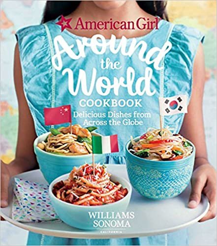 ダウンロード  American Girl: Around the World Cookbook: Delicious Dishes from Across the Globe 本