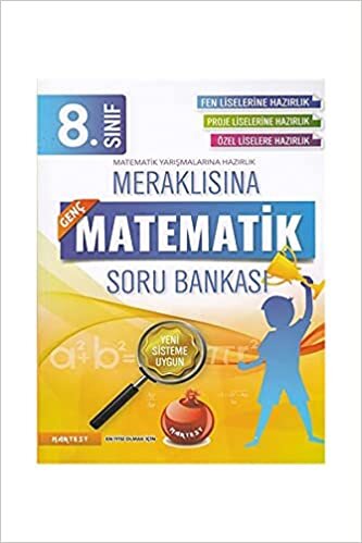 8. Sınıf Meraklısına Matematik Soru Bankası: Fen Liselerine Hazırlık - Proje Liselerine Hazırlık - Özel Liselere Hazırlık