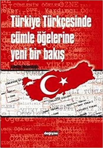 Türkiye Türkçesinde Cümle Öğelerine Yeni Bir Bakış indir