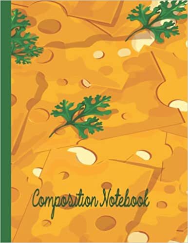  بدون تسجيل ليقرأ Cheese Composition Notebook: Cheese Composition Notebook Wide Ruled,Lined Paper Notebook for School, Students,Gift for Kids, Boys, Girls, Teens,and Adults