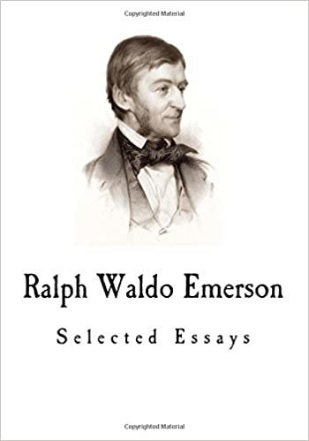 Ralph Waldo Emerson: Selected Essays