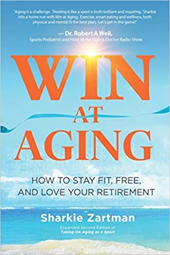 تحميل Win at Aging: How to Stay Fit, Free, and Love Your Retirement