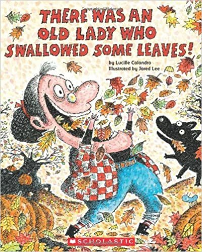 ダウンロード  There Was an Old Lady Who Swallowed Some Leaves! 本