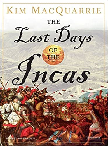 ダウンロード  The Last Days of the Incas: Library Edition 本