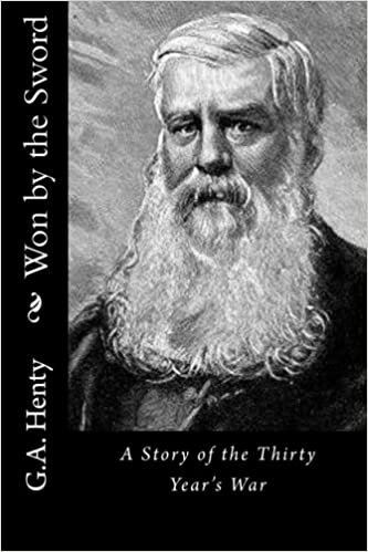 Won by the Sword: A Story of the Thirty Year's War indir