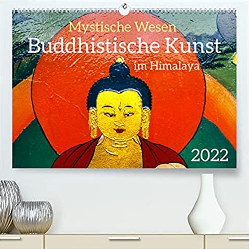 Mystische Wesen - Buddhistische Kunst im Himalaya (Premium, hochwertiger DIN A2 Wandkalender 2022, Kunstdruck in Hochglanz): Buddhistische Kunst aus dem Himalaya (Monatskalender, 14 Seiten )