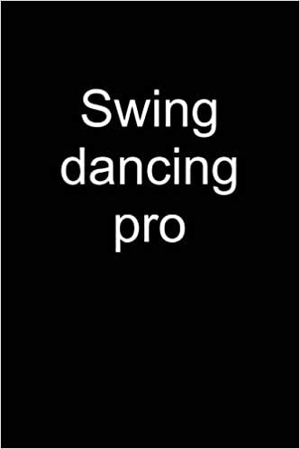 Swing dancing pro: Notebook for Swing Dancer Swing Dance-r Lindy Hop Charleston 6x9 lined with lines indir