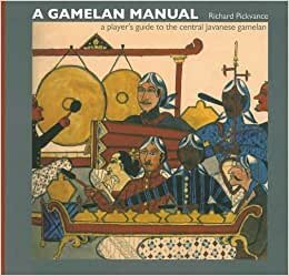 تحميل Gamelan Manual: A Player&#39;s Guide To The Central Javanese Gamelan