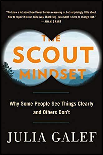 ダウンロード  The Scout Mindset: Why Some People See Things Clearly and Others Don't 本