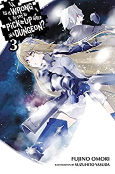 ダウンロード  Is It Wrong to Try to Pick Up Girls in a Dungeon?, Vol. 3 (light novel) (English Edition) 本