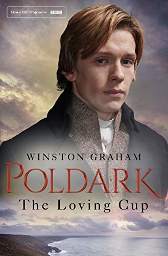 ダウンロード  The Loving Cup: A Novel of Cornwall 1813-1815 (Poldark Book 10) 本