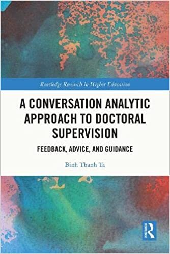 تحميل A Conversation Analytic Approach to Doctoral Supervision: Feedback, Advice, and Guidance