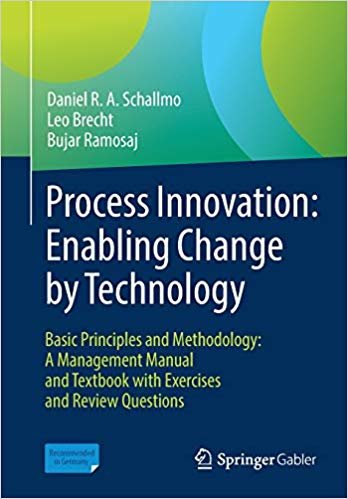 indir Process Innovation: Enabling Change by Technology : Basic Principles and Methodology: A Management Manual and Textbook with Exercises and Review Questions