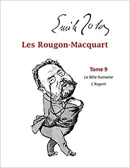 Les Rougon-Macquart: Tome 9 La Bête Humaine L'Argent (Rougon-Macquart, 9) indir