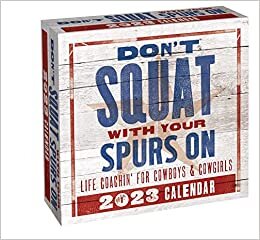 تحميل Don&#39;t Squat with Your Spurs On 2023 Day-to-Day Calendar: Life Coachin&#39; for Cowboys &amp; Cowgirls
