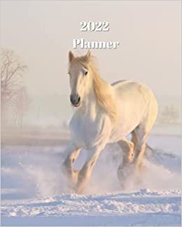 2022 Planner: White Horse Running in Snow - Monthly Calendar with U.S./UK/ Canadian/Christian/Jewish/Muslim Holidays– Calendar in Review/Notes 8 x 10 in.- Animal Nature Wildlife indir